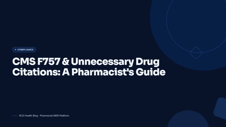 CMS F757 & Unnecessary Drug Citations: A Pharmacist's Guide.